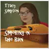 Tracy Simpson - Smoking in the Rain - Single